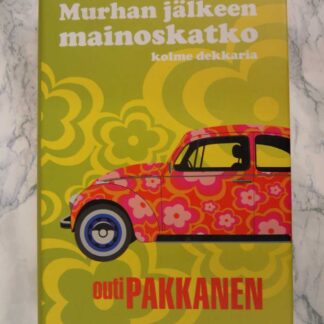 Murhan jälkeen mainoskatko (Kolme dekkaria)