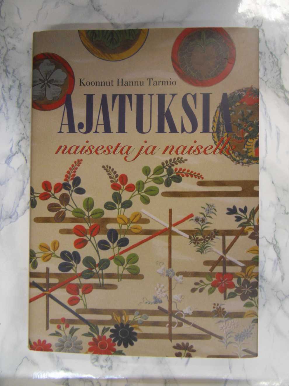 Ajatuksia naisesta ja naiselle, Koonnut Hannu Tarmio