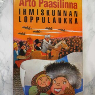 Ihmiskunnan Loppulaukka, Arto Paasilinna