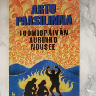 Tuomiopäivän Aurinko Nousee, Arto Paasilinna