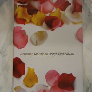 Mistä kevät alkaa, Annamari Marttinen