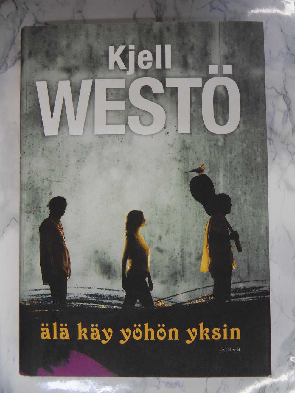 älä käy yöhön yksin, Kjell Westö