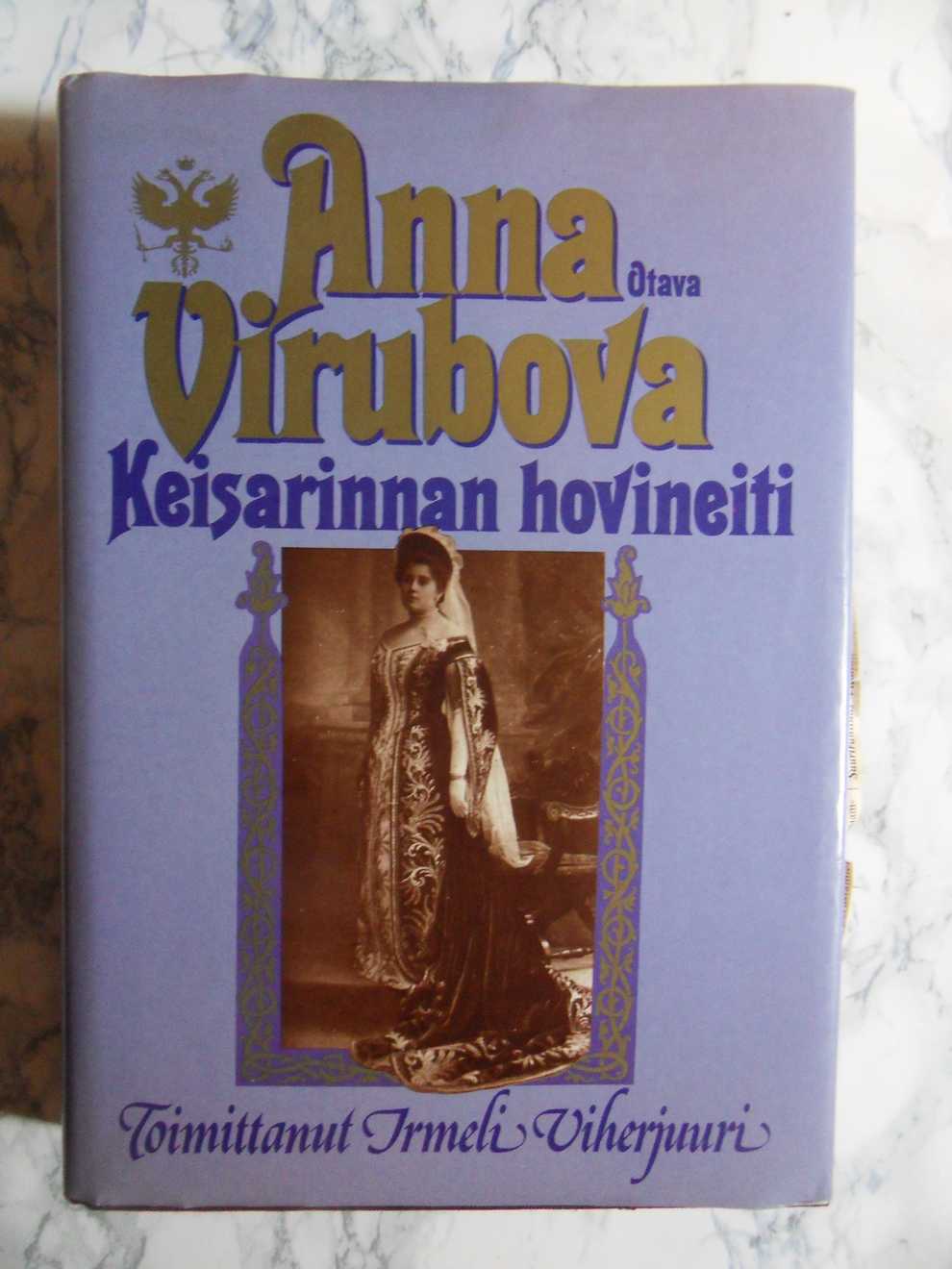 Anna Virubova - Keisarinnna hovineiti, Irmeli Viherjuuri