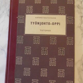 Työnjohto-oppi, Antero Rautavaara