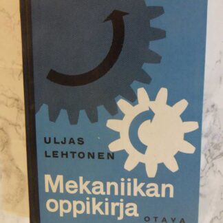 Mekaniikan oppikirja, Uljas Lehtonen