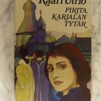 Pirita, Karjalan Tytär, Kaari Utrio