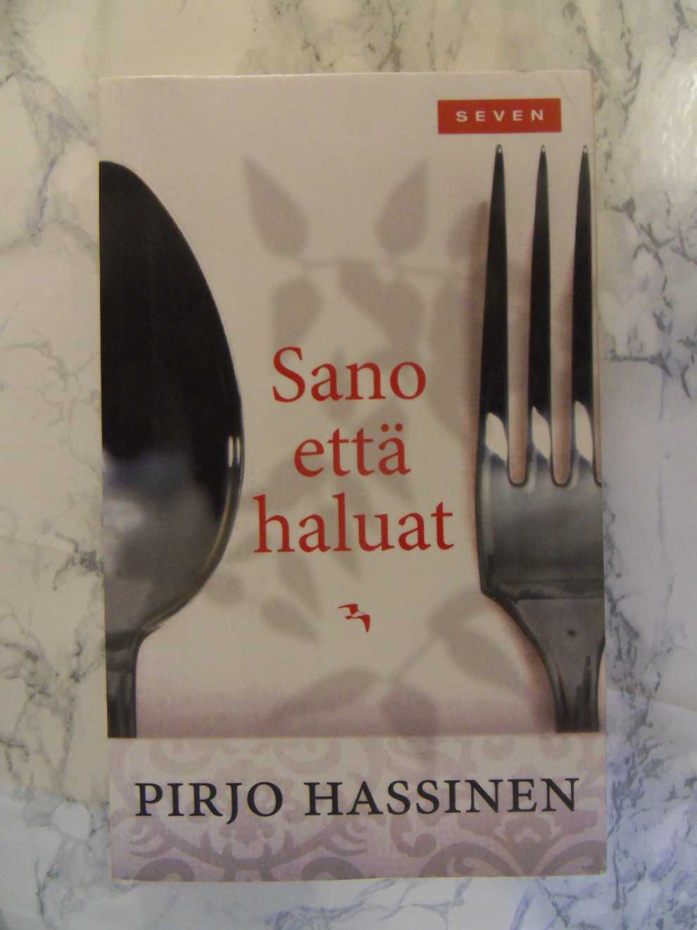 Sano että haluat, Pirjo Hassinen