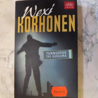 Tunnustus tai Kuolema, Wexi Korhonen