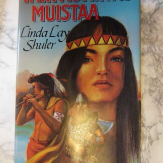 Vain Aurinko Muistaa, Linda Lay Shuler