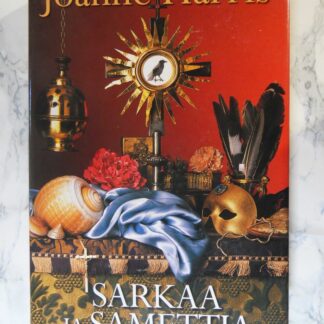 Sarkaa ja Samettia, Joanne Harris