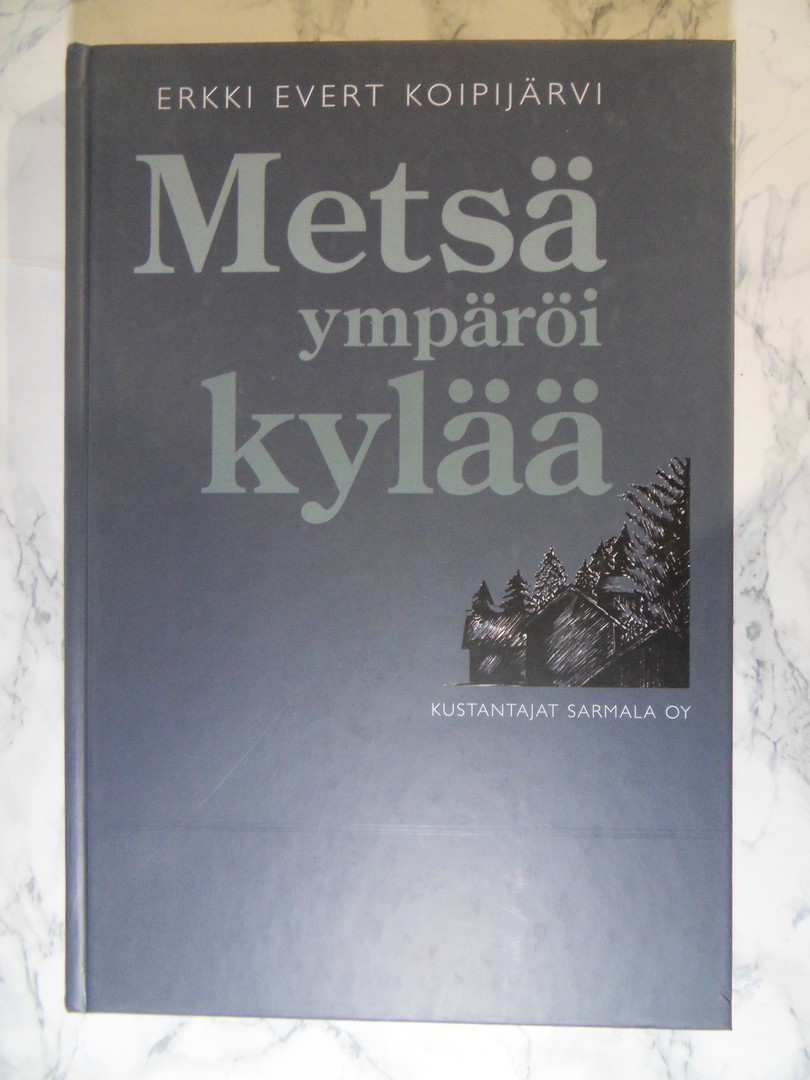Metsä ympäröi kylää, Erkki Evert Koipijärvi