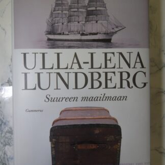 Suureen maailmaan, Ulla-Lena Lundberg